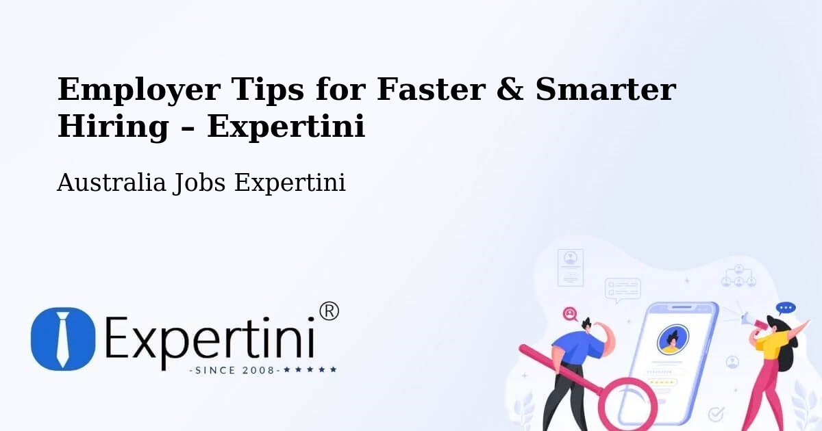 Employer Tips for Hiring & Recruitment – Meadows - Meadows, Australia Jobs Expertini
